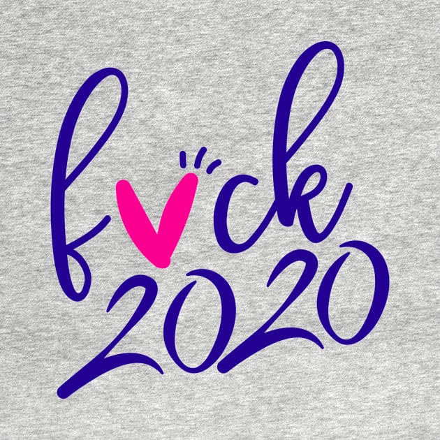 fuck 2020 - maldito 2020 by aye_artdg